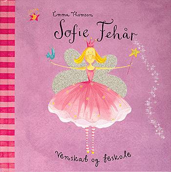 Cover for Emma Thomson · Sofie Fehår - Venskab og feskole (Bound Book) [1. wydanie] (2004)