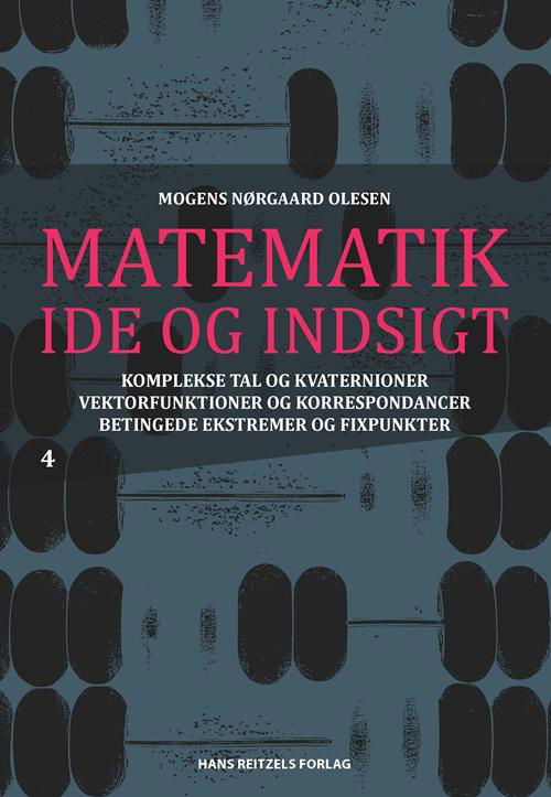 Cover for Mogens Nørgaard Olesen · Matematik - idé og indsigt: Matematik - idé og indsigt 4 (Gebundesens Buch) [1. Ausgabe] (2016)