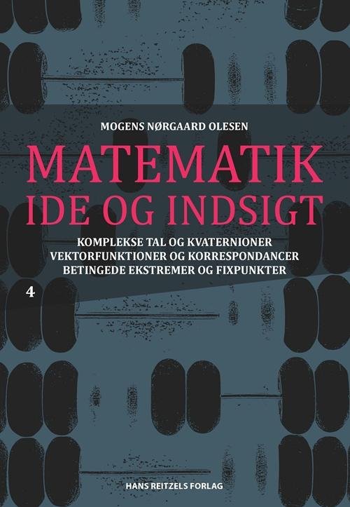 Cover for Mogens Nørgaard Olesen · Matematik - idé og indsigt: Matematik - idé og indsigt 4 (Bound Book) [1.º edición] (2016)
