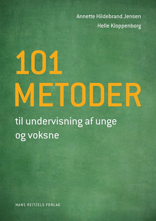 Cover for Annette Hildebrand Jensen; Helle Kloppenborg · 101 metoder til undervisning af unge og voksne (Book) [1st edition] (2019)