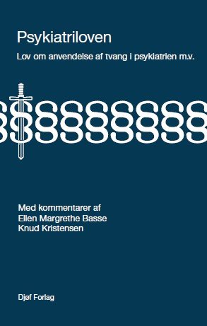Cover for Knud Kristensen; Ellen Margrethe Basse · Lovkommentar: Psykiatriloven (Bound Book) [1.º edición] (2024)