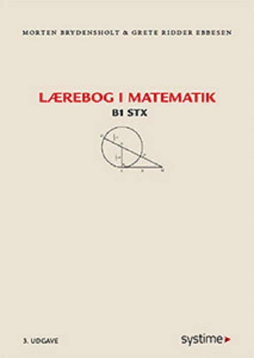 Cover for Grete Ridder Ebbesen Morten Brydensholt · Lærebog i matematik - B1 (Sewn Spine Book) [3e édition] (2018)