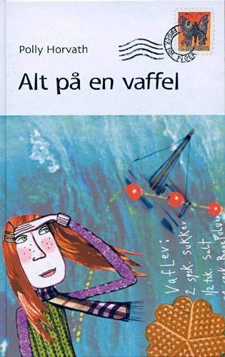 Cover for Polly Horvath · Alt på en vaffel (Book) [1st edition] (2002)