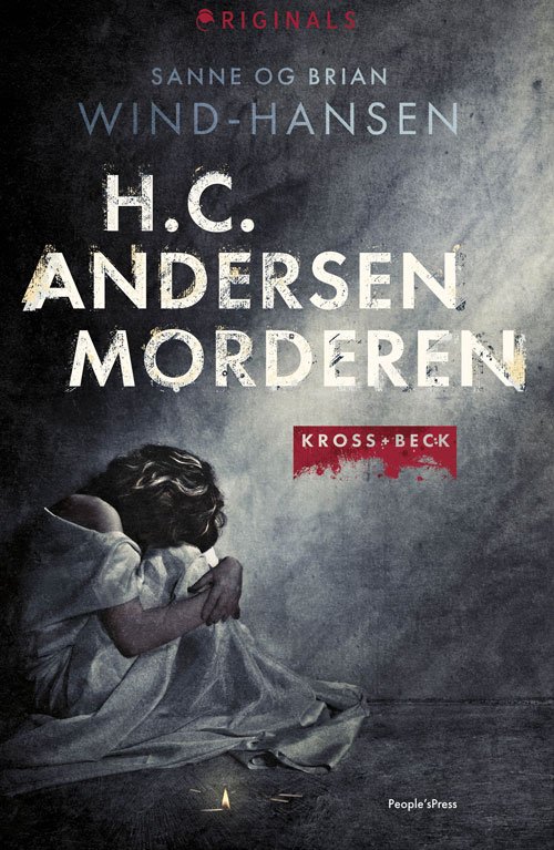 Kross & Beck: H.C. Andersen morderen - Sanne og Brian Wind-Hansen - Books - Originals - 9788770364195 - October 10, 2019