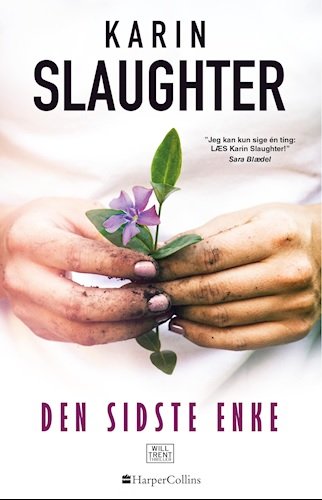 Cover for Karin Slaughter · Will Trent og Sara Linton nr. 9: Den sidste enke (Bound Book) [1er édition] (2019)