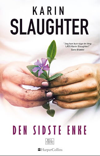 Will Trent og Sara Linton nr. 9: Den sidste enke - Karin Slaughter - Libros - HarperCollins - 9788771916195 - 10 de octubre de 2019