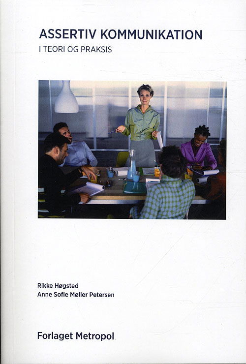 Cover for Rikke Høgsted Petersen Rikke Sofie Møller · Assertiv kommunikation i teori og praksis (Paperback Book) [3th edição] [Paperback] (1998)