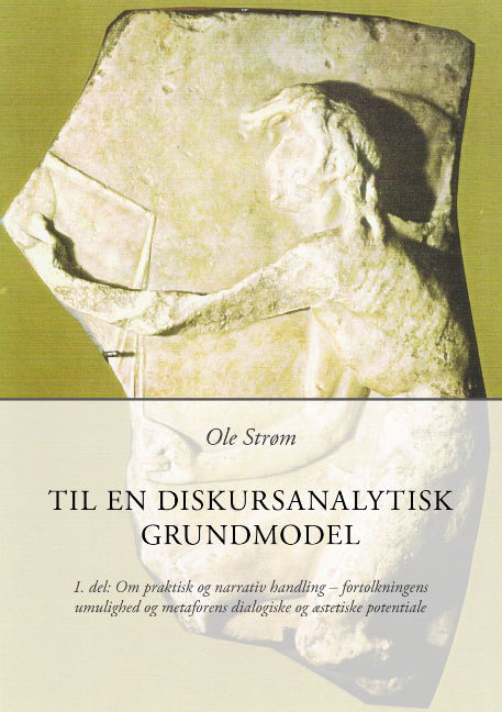 Cover for Ole Strøm · Til en diskursanalystisk grundmodel (Paperback Book) [1st edition] [Paperback] (2007)