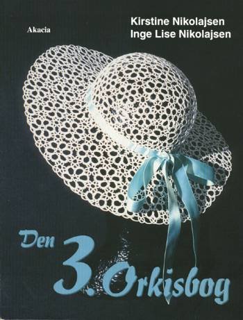 Cover for Kirstine Nikolajsen¤Inge Lise Nikolajsen · Den 3. orkisbog (Bound Book) [1er édition] [Indbundet] (1999)