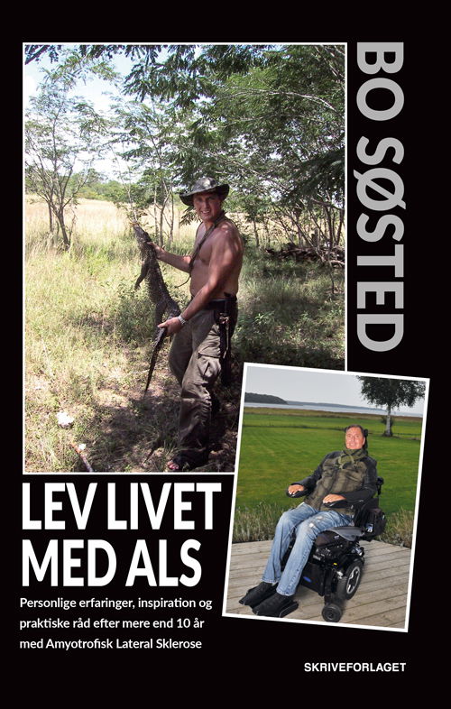 Cover for Bo Søsted · Lev livet med ALS (Hæftet bog) [1. udgave] (2019)