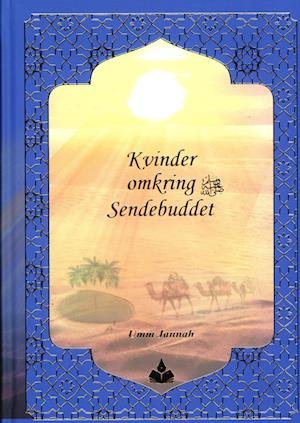 Kvinder omkring Sendebudet - Ahmad Durani og Umm Jannah - Books - O og F Forlag - 9788799567195 - August 30, 2022