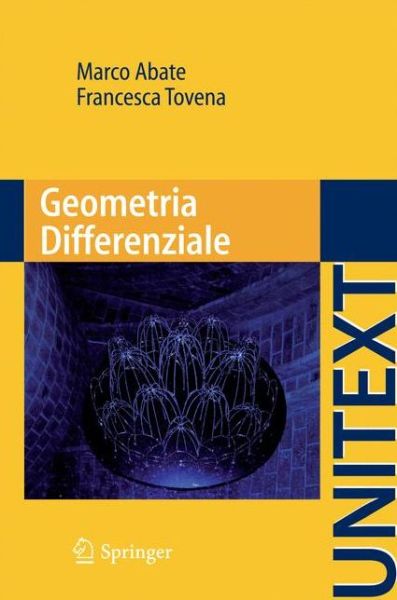 Cover for Marco Abate · Geometria Differenziale - Unitext: La Matematica Per Il 3+2 (Paperback Book) [Italian, 2011 edition] (2011)