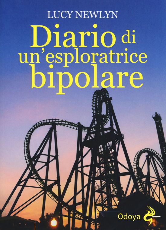 Cover for Lucy Newlyn · Diario Di Un'esploratrice Bipolare (Book)