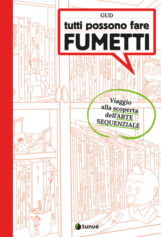 Cover for Gud · Tutti Possono Fare Fumetti. Viaggio Alla Scoperta Dell'arte Sequenziale. Ediz. Illustrata (Book)