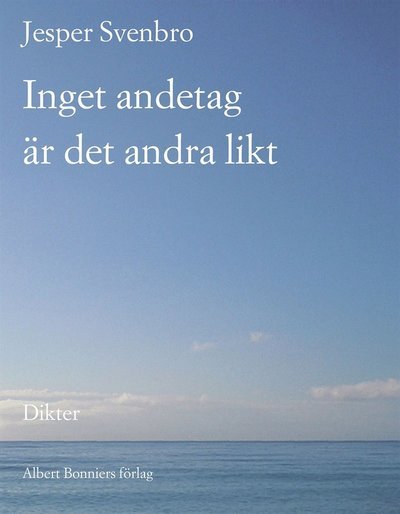 Cover for Jesper Svenbro · Inget andetag är det andra likt (ePUB) (2015)