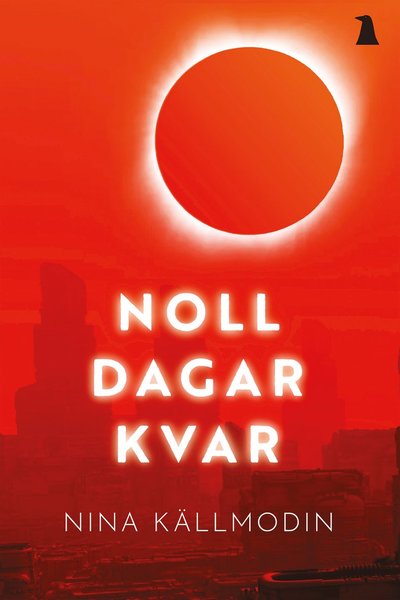 Cover for Nina Källmodin · Noll dagar kvar (Paperback Book) (2022)