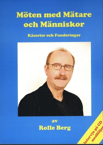 Cover for Rolle Berg · Möten med mätare och människor : kåserier och funderingar (Paperback Book) (2006)