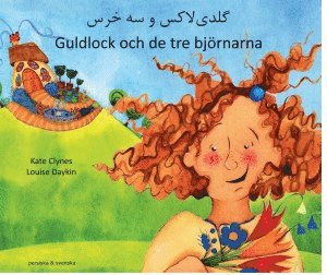 Cover for Kate Clynes · Guldlock och de tre björnarna (persiska och svenska) (Book) (2016)