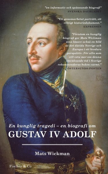 Cover for Mats Wickman · En kunglig tragedi : En biografi om Gustav IV Adolf (Paperback Book) (2016)