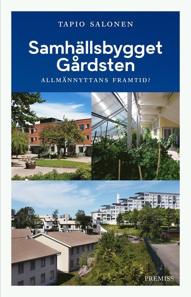 Cover for Tapio Salonen · Samhällsbygget Gårdsten : allmännyttans framtid? (Book) (2021)