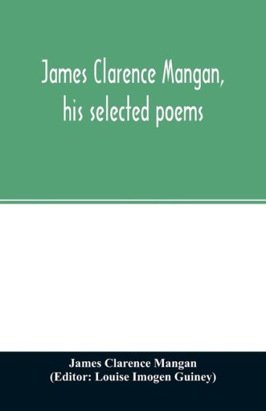 Cover for James Clarence Mangan · James Clarence Mangan, his selected poems (Paperback Book) (2020)