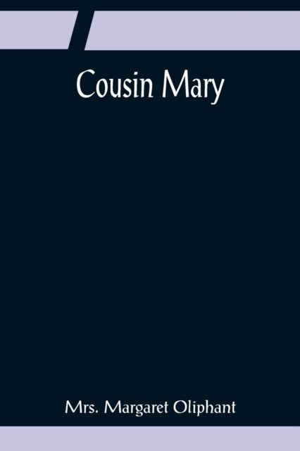 Cover for Margaret Oliphant · Cousin Mary (Paperback Book) (2022)