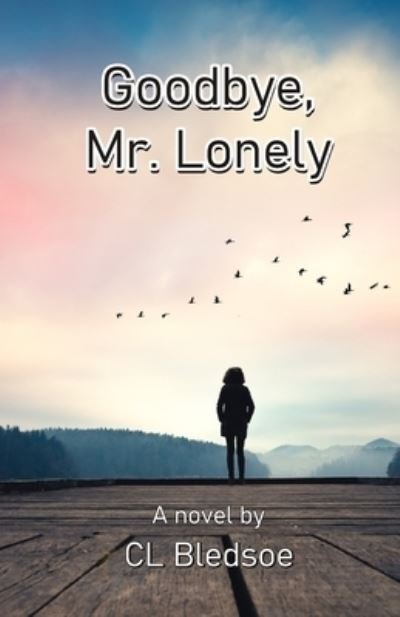 Cover for CL Bledsoe · Goodbye, Mr. Lonely (Paperback Book) (2020)