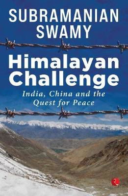 Himalayan Challenge - Subramanian Swamy - Books - RUPA PUBLISHING - 9789390356195 - May 1, 2021