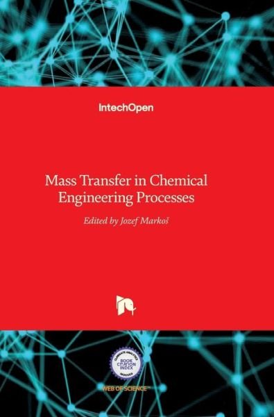 Cover for Jozef Markos · Mass Transfer in Chemical Engineering Processes (Innbunden bok) (2011)