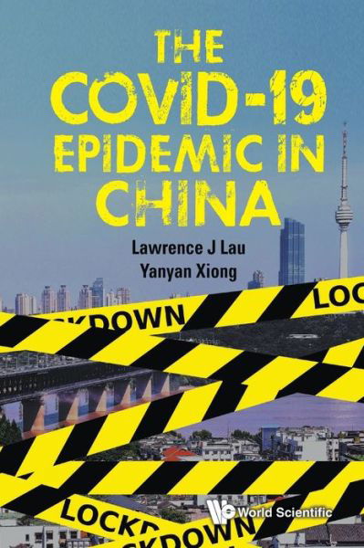 Cover for Lau, Lawrence Juen-yee (The Chinese Univ Of Hong Kong, Hong Kong) · The Covid-19 Epidemic In China (Pocketbok) (2020)