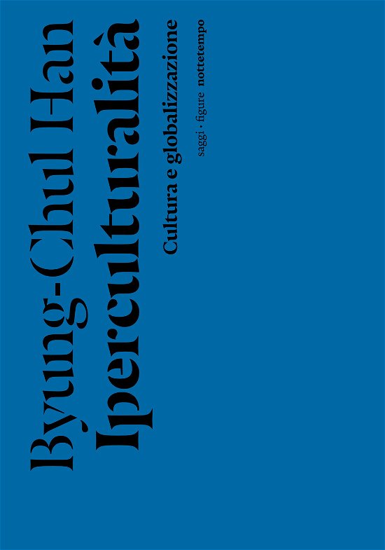 Cover for Byung-Chul Han · Iperculturalita. Cultura E Globalizzazione (Bok)