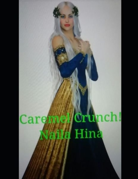 Cover for Naila Hina · Caramel Crunch (Taschenbuch) (2021)
