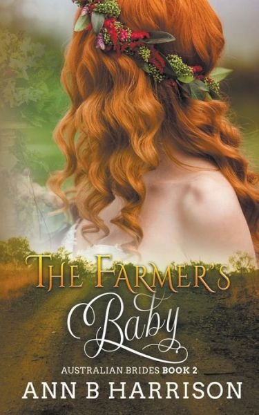 Cover for Ann B Harrison · The Farmer's Baby - Australian Brides (Paperback Book) (2022)