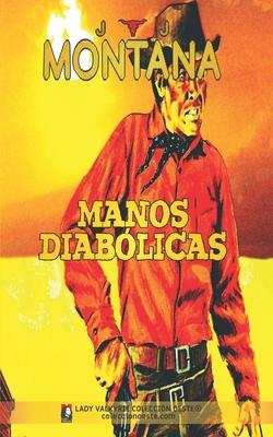 Manos diabolicas (Coleccion Oeste) - J J Montana - Books - Independently Published - 9798357144195 - October 9, 2022