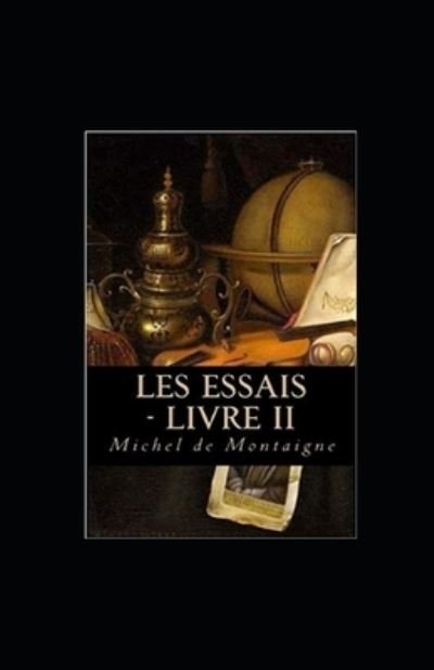 Cover for Michel Montaigne · Les Essais - Livre II (Paperback Book) (2022)