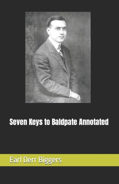 Cover for Earl Derr Biggers · Seven Keys to Baldpate Annotated (Paperback Book) (2021)