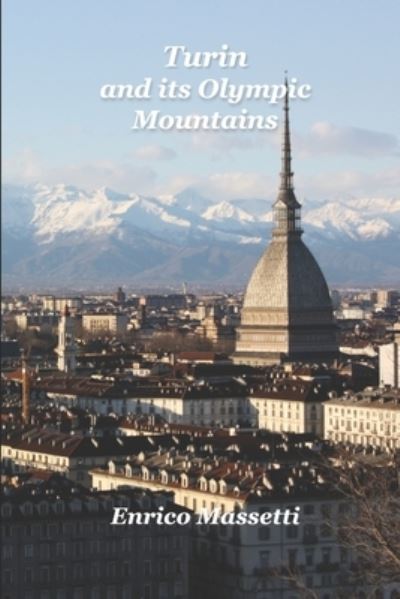 Cover for Enrico Massetti · Turin and its Olympic Mountains (Paperback Book) (2021)