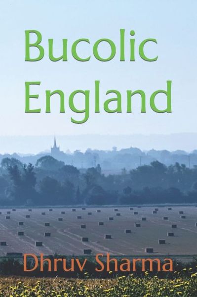 Cover for Dhruv Sharma · Bucolic England (Paperback Bog) (2021)