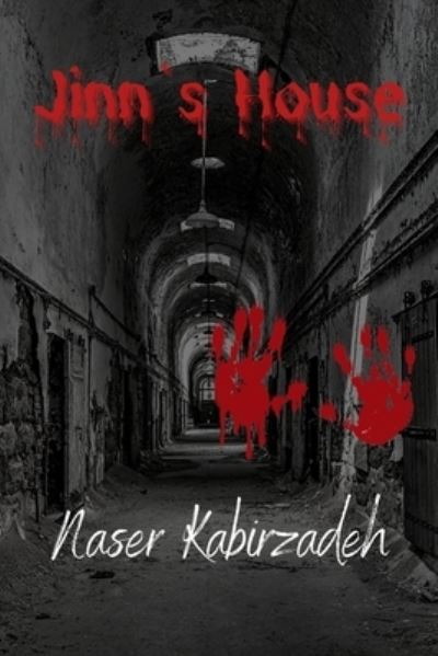 Cover for Naser Kabirzadeh · Jinn's House: The Jinn's Realm-Anyone who enters this space awaits horrific consequences! (Paperback Book) (2021)