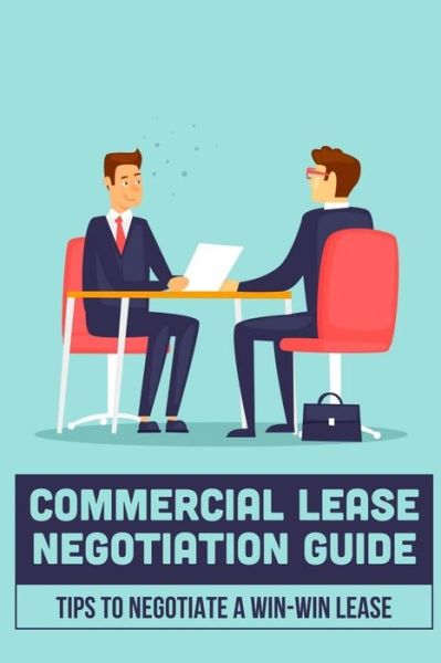 Cover for Reatha Thronson · Commercial Lease Negotiation Guide (Paperback Book) (2021)