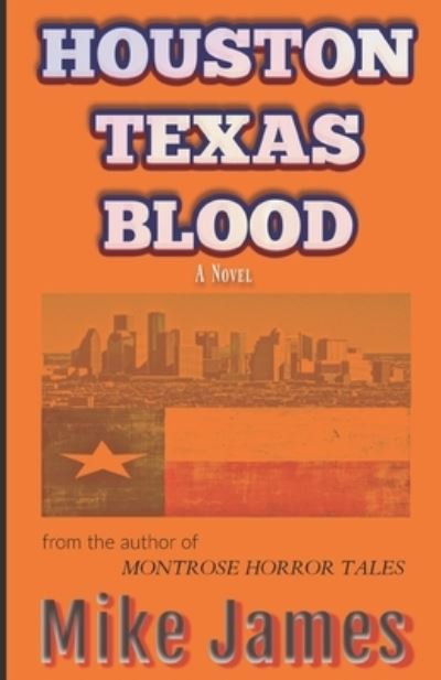 Cover for Mike James · Houston Texas Blood (Taschenbuch) (2020)