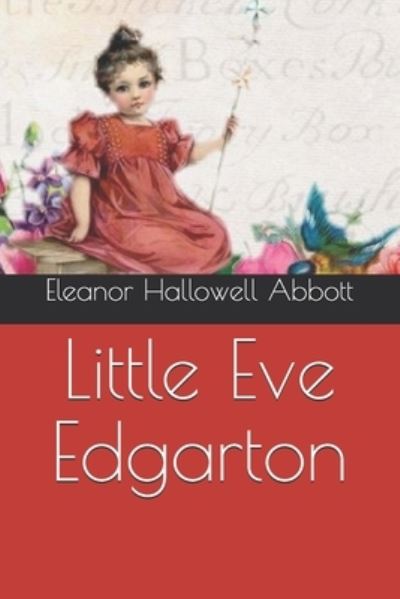 Cover for Eleanor Hallowell Abbott · Little Eve Edgarton (Paperback Book) (2020)