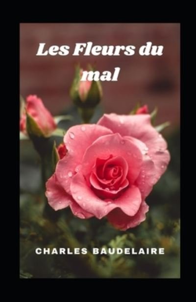 Cover for Charles Baudelaire · Les Fleurs du mal illustree (Paperback Bog) (2020)