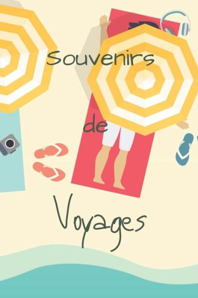 Cover for Travel Book Editions · Souvenirs De Voyages (Paperback Book) (2020)