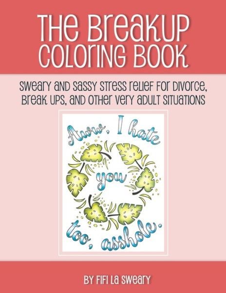 Cover for Fifi La Sweary · The Breakup Coloring Book (Taschenbuch) (2020)