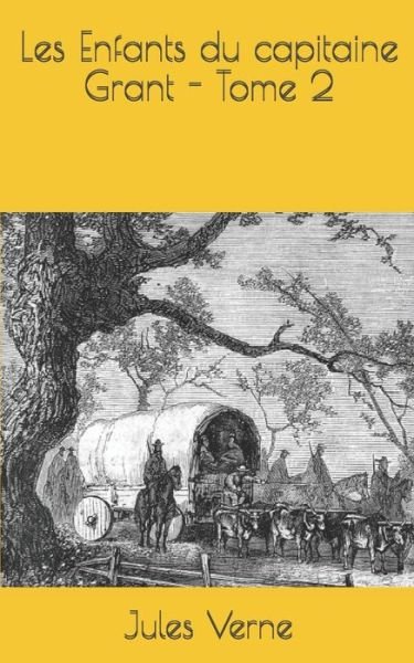 Cover for Jules Verne · Les Enfants du capitaine Grant - Tome 2 (Paperback Book) (2020)