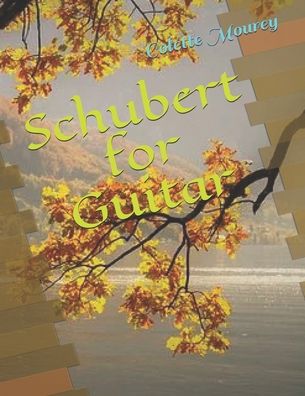 Colette Mourey · Schubert for Guitar (Paperback Bog) (2020)