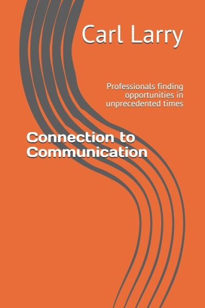 Cover for Carl Larry · Connection to Communication (Paperback Book) (2020)