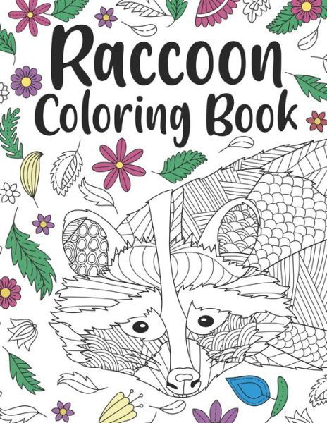 Paperland Publishing · Raccoon Coloring Book: A Cute Adult Coloring Books for Raccoon Owner, Best Gift for Raccoon Lovers (Taschenbuch) (2020)