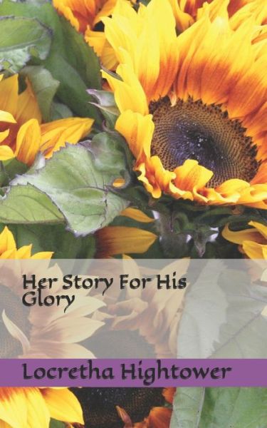 Cover for Locretha P Hightower · Her Story For His Glory (Paperback Book) (2021)